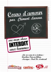 Cours d'amour par Clément Lanoue. Spectacle interdit aux hommes !. Le vendredi 28 mars 2014 à Luçon. Vendee.  20H30